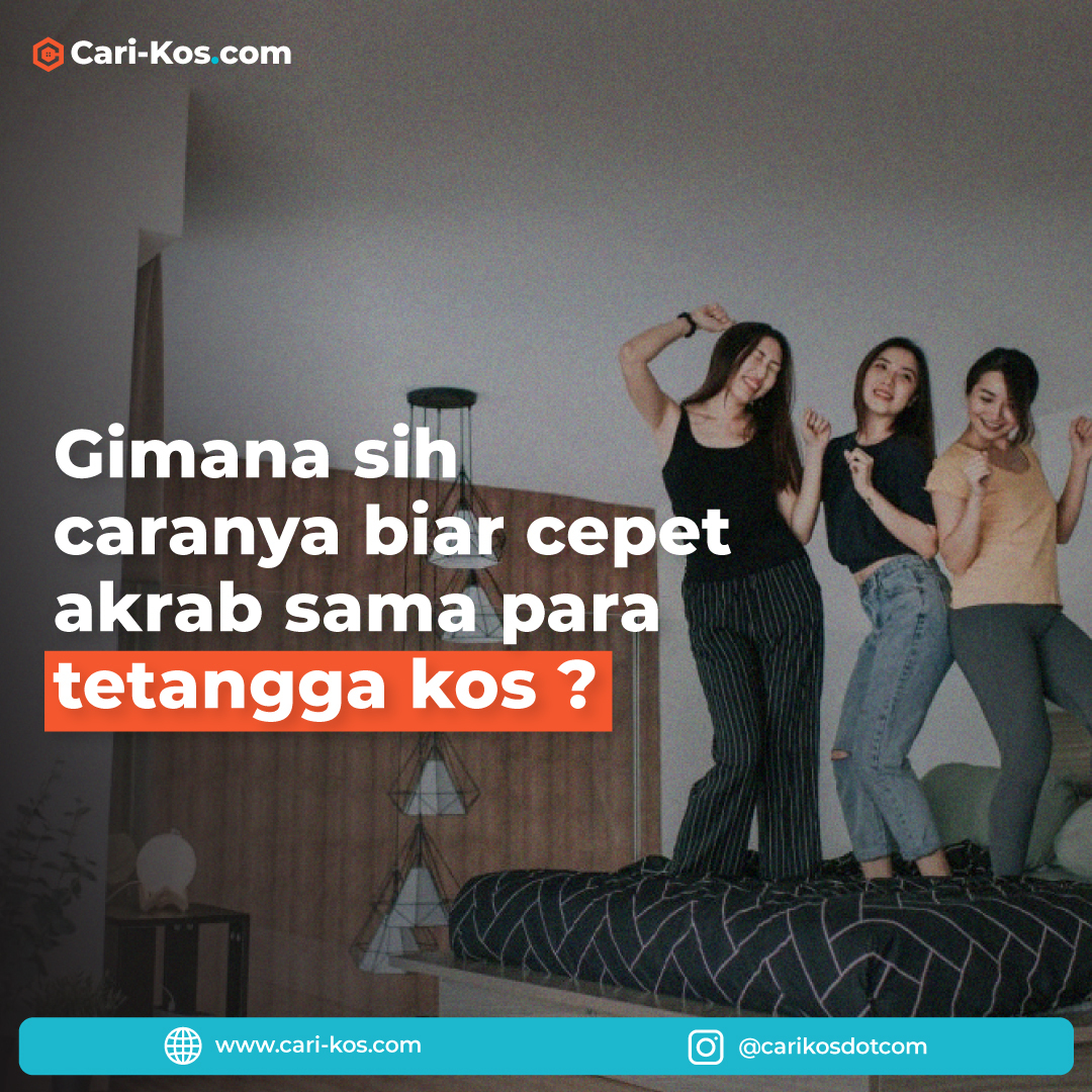 Bagaimana Cara Cepat Akrab Sama Tetangga Kos? - Blog Cari Kos