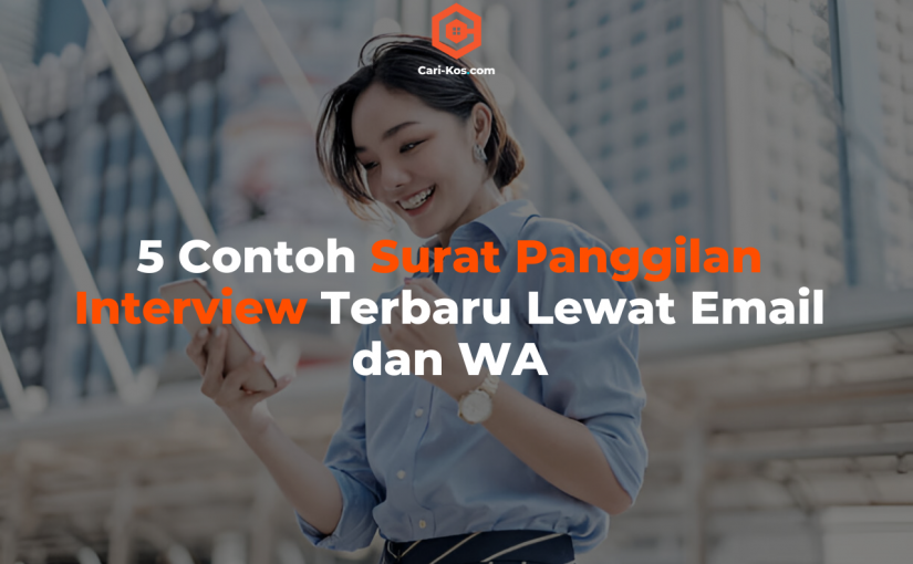 5 Contoh Surat Panggilan Interview Terbaru Lewat Email dan WA