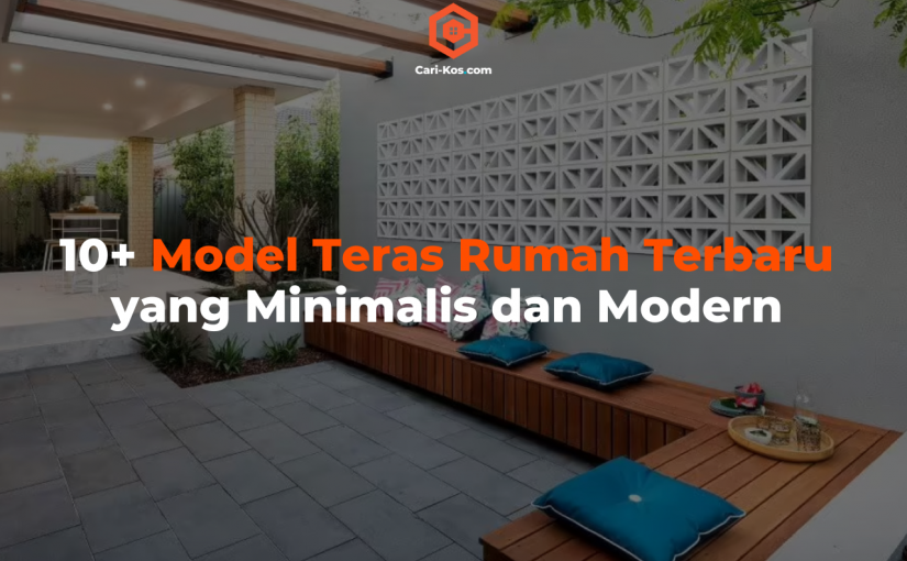 10+ Model Teras Rumah Terbaru yang Minimalis dan Modern